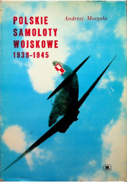 Polskie samoloty wojskowe 1939 - 1945