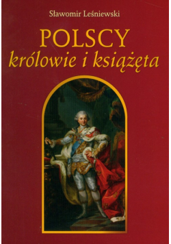 Polscy królowie i książęta