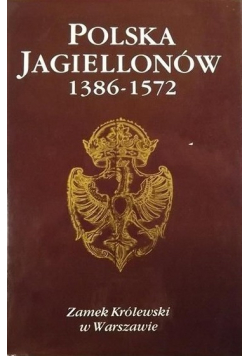Polska Jagiellonów 1386 - 1572