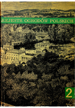 Rejestr ogrodów Polskich Zeszyt 2