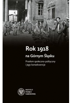 Rok 1918 na Górnym Śląsku