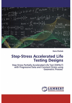 Step-Stress Accelerated Life Testing Designs