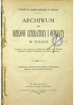 Archiwum do dziejów Literatury i Oświaty w Polsce Tom V 1886 r.