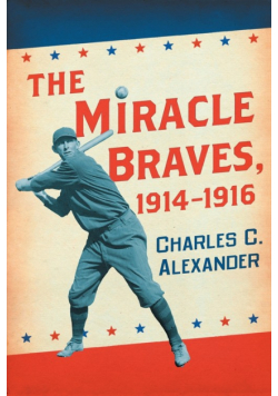 The Miracle Braves, 1914-1916