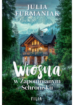 Wiosna w Zapomnianym Schronisku