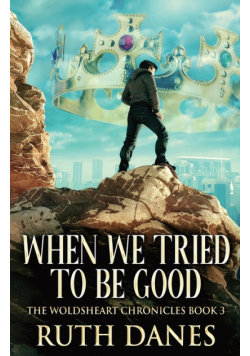 When We Tried To Be Good