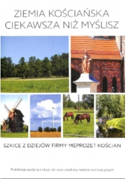 Ziemia kościańska ciekawsza niż myślisz