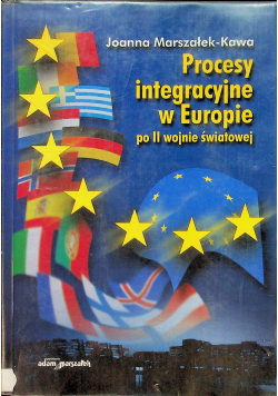 Procesy integracyjne w Europie po II wojnie światowej