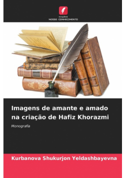 Imagens de amante e amado na criação de Hafiz Khorazmi