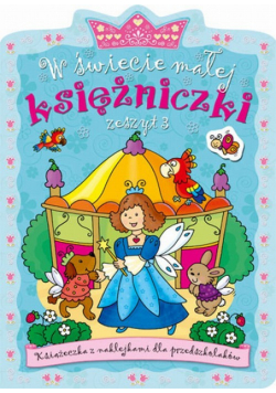 Bator Agnieszka - W świecie małej księżniczki : Zeszyt 3