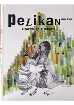 Pelikan opowieść z miasta