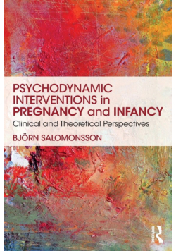 Psychodynamic Interventions in Pregnancy and Infancy