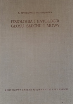 Fizjologia i patologia głosu słuchu i mowy