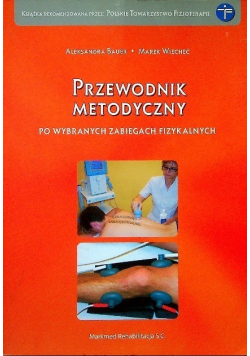 Przewodnik metodyczny po wybranych zabiegach fizykalnych