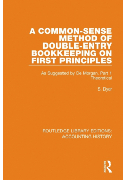 A Common-Sense Method of Double-Entry Bookkeeping on First Principles