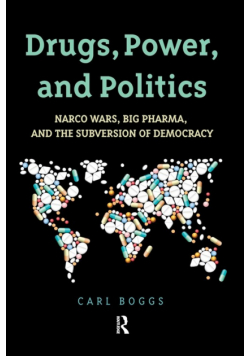 Drugs, Power, and Politics