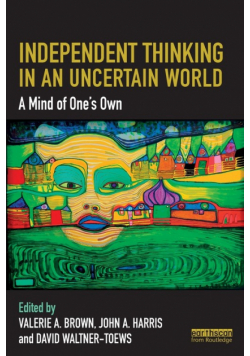 Independent Thinking in an Uncertain World