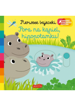 Akademia mądrego dziecka. Pora na kąpiel