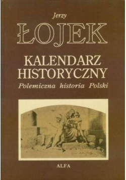 Kalendarz historycznypolemiczna historia Polski
