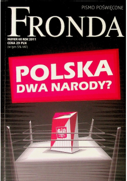 Fronda Nr 60 / 11 Polska dwa narody?