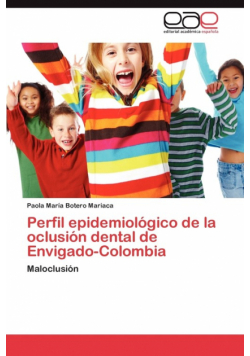 Perfil Epidemiologico de La Oclusion Dental de Envigado-Colombia