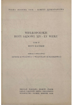 Wielkopolskie roty sądowe XIV - XV wieku Tom IV