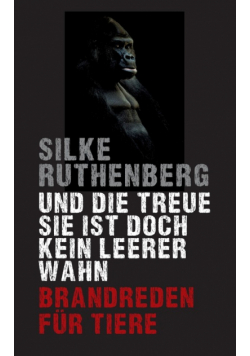 Und die Treue sie ist doch kein leerer Wahn