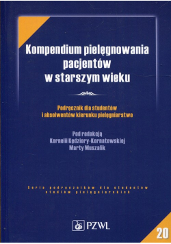 Kompendium pielęgnowania pacjentów w starszym wieku