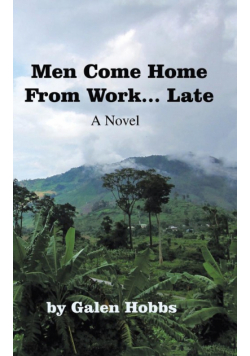 Men Come Home from Work . . . Late