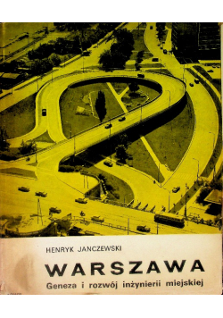 Warszawa Geneza i rozwój inżynierii miejskiej