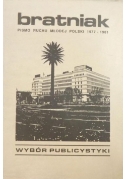 Bratniak. Pismo Ruchu Młodej Polski lata 1977-1981