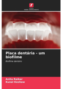 Placa dentária - um biofilme