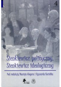 Sienkiewicz polityczny Sienkiewicz ideologiczny