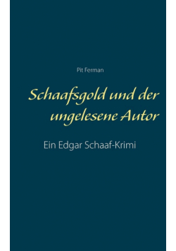 Schaafsgold und der ungelesene Autor