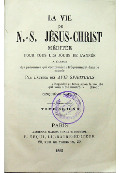 La vie de N. -S. Jesus-Christ Tome Second 1895 r.
