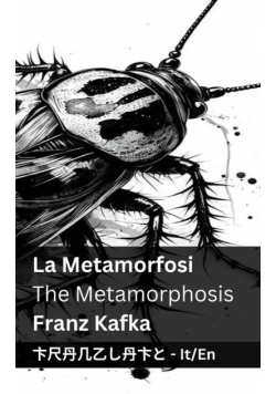 La Metamorfosi / The Metamorphosis