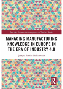 Managing Manufacturing Knowledge in Europe in the Era of Industry 4.0