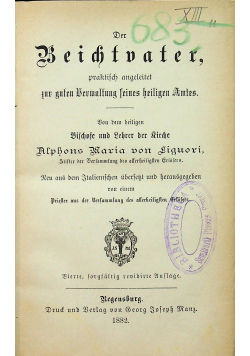 Der Beichtvater praktisch angeleitet fur guten Verwaltung Feines heiligen Amtes 1882 r.