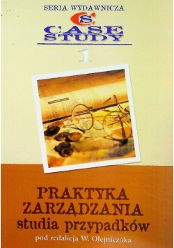 Praktyka zarządzania Studia przypadków