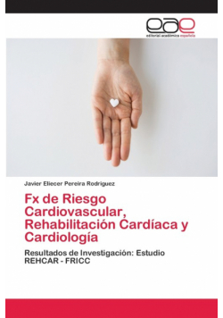 Fx de Riesgo Cardiovascular, Rehabilitación Cardíaca y Cardiología