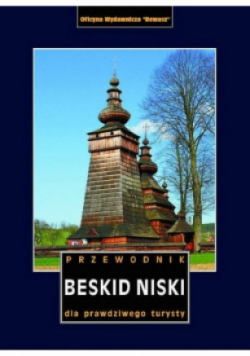 Beskid Niski dla prawdziwego turysty