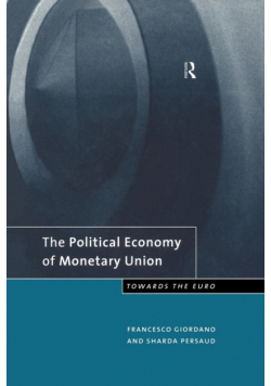 The Political Economy of Monetary Union