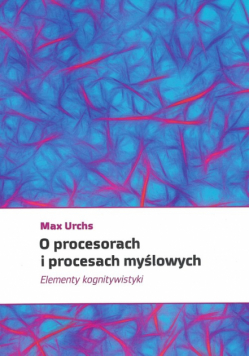 O procesorach i procesach myślowych