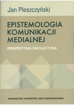 Epistemologia komunikacji medialnej