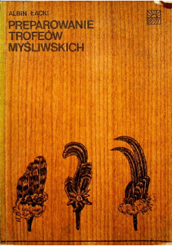 Preparowanie trofeów myśliwskich