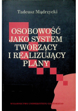 Osobowość jako system tworzący i realizujący plany