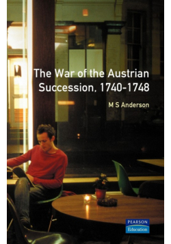 The War of Austrian Succession 1740-1748