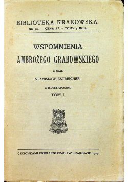 Wspomnienia Ambrożego Grabowskiego tom I 1909 r.