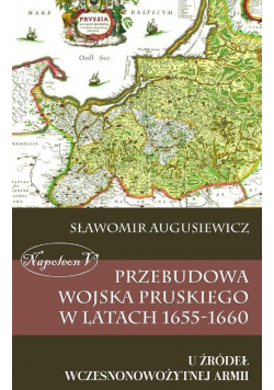 Przebudowa wojska pruskiego w latach 1655-1660