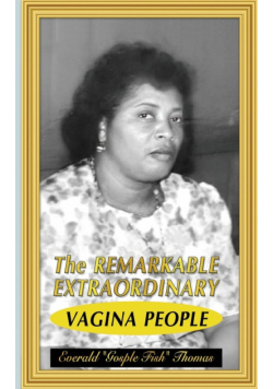 The Remarkable Extraordinary Vagina People